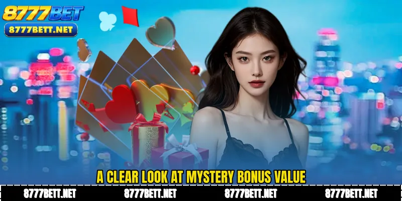 A clear look at Mystery Bonus value