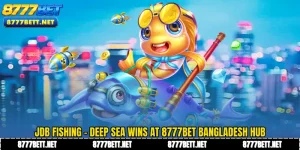 JDB Fishing - Deep Sea Wins at 8777Bet Bangladesh Hub