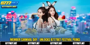 Member Carnival Day - Unlocks 8777Bet Festival Perks
