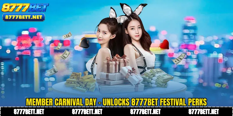 Member Carnival Day - Unlocks 8777Bet Festival Perks