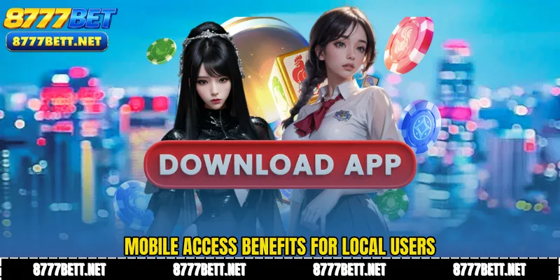 Mobile access benefits for local users