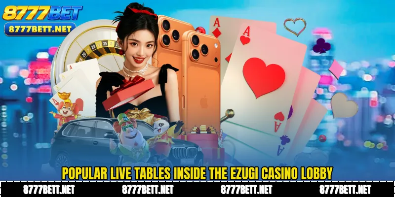 Popular live tables inside the Ezugi Casino lobby
