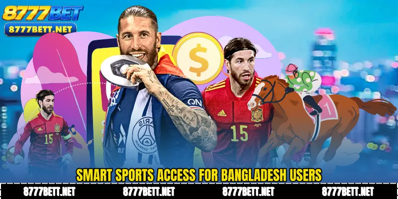 Smart sports access for Bangladesh users