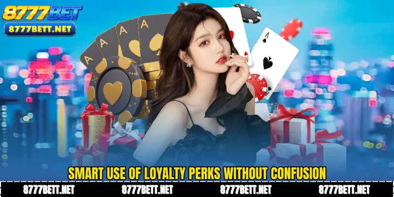 Smart use of loyalty perks without confusion